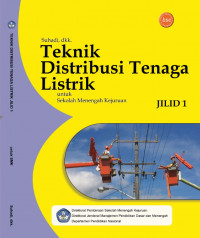 Image of TEKNIK DISTRIBUSI TENAGA LISTRIK JILID 1 Untuk SMK
