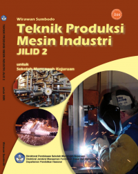 Image of TEKNIK PRODUKSI MESIN INDUSTRI SMK JILID 2