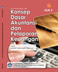 Image of KONSEP DASAR AKUNTANSI DAN PELAPORAN KEUANGAN JILID 2 SMK