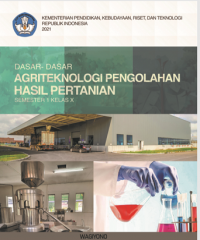 Image of Dasar-Dasar Agriteknologi Pengolahan Hasil Pertanian Kelas X