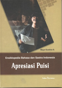Image of Ensiklopedia Bahasa dan Sastra Indonesia : Apresiasi Puisi