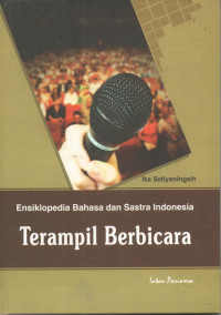 Image of Ensiklopedia Bahasa dan Sastra Indonesia : Terampil Berbicara