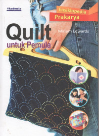Image of Ensiklopedia Prakarya : Quilt Untuk Pemula