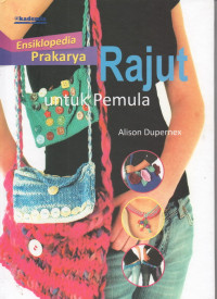 Image of Ensiklopedia Prakarya : Rajut Untuk Pemula