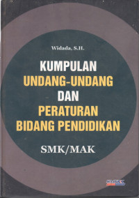 Image of Kumpulan Undang - Undang dan Peraturan Bidang Pendidikan SMK/MAK