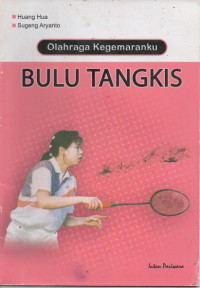 Image of Olahraga Kegemaranku : Bulu Tangkis