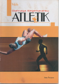 Image of Olahraga Kegemaranku : Atletik
