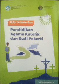 Image of Pendidikan Agama Katolik dan Budi Pekerti SMA/SMK Kelas X NEW (Panduan Guru )