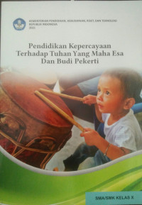 Image of Pendidikan Kepercayaan Terhadap Tuhan yang Maha Esa dan Budi Pekerti SMA/SMK Kelas X NEW