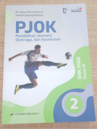 Image of PJOK Pendidikan Jasmani, Olahraga, dan Kesehatan SMK/MAK Kelas XI