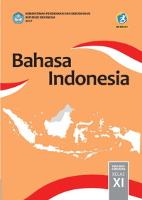 Image of Bahasa Indonesia Untuk SMA/SMK Kelas XI edisi revisi 2017